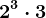 2^3\cdot 3