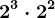 2^3 \cdot 2^2