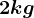 2 kg