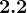 2.2
