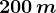 200\, m