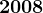 2008