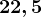 22,5