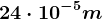 24\cdot 10^-5m
