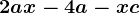 2ax-4a-x+c