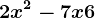 2x^2-7x+6