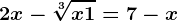2x-\sqrt[3]x+1=7-x