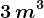 3\, m^3