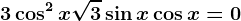 3\cos^2 x+\sqrt3\sin x\cos x=0