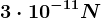 3 \cdot 10^-11 N