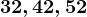 32, 42, 52
