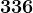 336