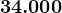 34.000