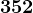 352