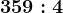 359:4