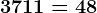 37 + 11 = 48