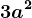 3a^2