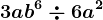 3ab^6\div 6a^2