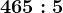 465:5