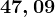 47,09