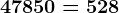 478 + 50 = 528