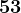 53