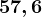 57,6