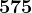 575