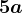 5a