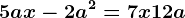 5ax-2a^2=7x+12a