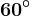 60 ^\circ