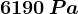 6190 \, Pa