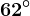 62^\circ