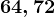 64,72