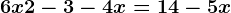 6x+2-3-4x=14-5x