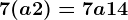 7(a+2)=7a+14