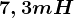 7,3mH