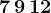 7\, 9\, 12