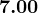 7.00