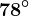 78^\circ
