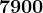 7900