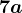 7a