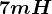 7mH