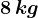8\, kg