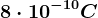 8\cdot 10^-10C