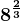 8^\frac23