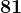 81