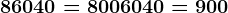 860 + 40 = 800 + 60 + 40 = 900