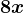 8x