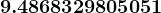 9.4868329805051